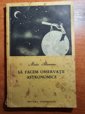 sa facem observatii astronomice - din anl 1957- contine harta format mare foto
