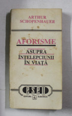 AFORISME ASUPRA INTELEPCIUNII IN VIATA de ARTHUR SCHOPENHAUER, 1992 foto