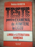 Teste pentru examenul de admitere la liceu: Limba si literatura romana 2- Rodica Olivotto