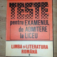Teste pentru examenul de admitere la liceu: Limba si literatura romana 2- Rodica Olivotto