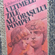 Ultimele zile ale orasului Pompei - E. Bulwer-Lytton