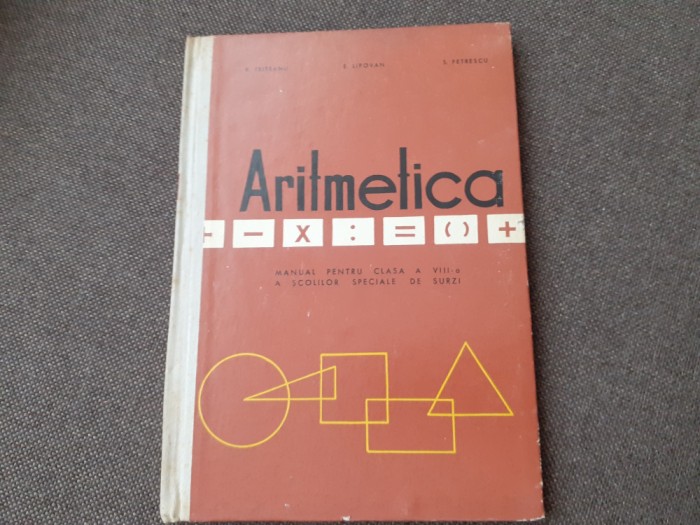 R. Triteanu - Aritmetica. Manual pentru clasa a VIII a a scolilor speciale de surzi (1966)