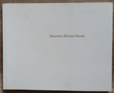 Maurice-Mircea Novac// catalog expozitie 2009, dedicatie pt. Tudor Octavian foto