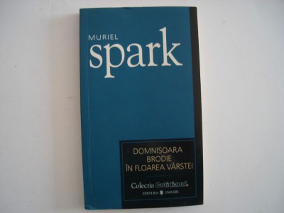Domnisoara Brodie in floarea varstei - Muriel Spark foto