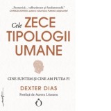 Cele zece tipologii umane. Cine suntem si cine am putea fi - Iris Manuela Anghel, Dexter Dias