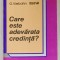 CARE ESTE ADEVARATA CREDINTA ? de G. VIEBAHN , 1991