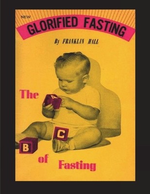 Glorified Fasting: The Abc of Fasting foto