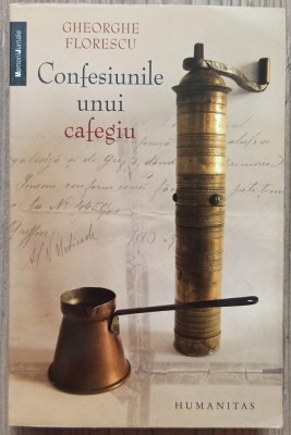Confesiunile unui cafegiu - Gheorghe Florescu foto