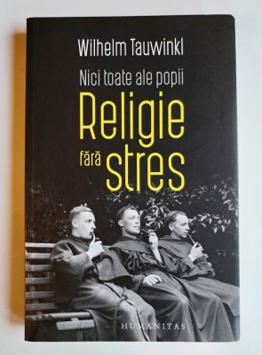 Nici toate ale popii. Religie fara stres, Wilhelm Tauwinkl foto