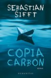 Copia carbon Roman Sebastian Sifft Humanitas Paperback brosat Beletristica Fictiune