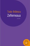 Zeflemeaua (ebook) - Tudor Bratescu - Editura LibHumanitas