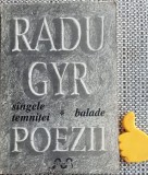 Poezii, vol. 1 Sangele temnitei. Balade Radu Gyr