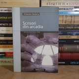 OCTAVIAN SOVIANY - SCRISORI DIN ARCADIA ( POEZIE ) , 2005 *