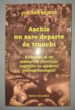 Aschia Nu Sare Departe De Trunchi - Joe-Ann Benoit, Ascendent, 2009, Psihologie, Coperti Brosate