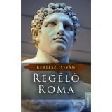 Reg&eacute;lő R&oacute;ma - Kert&eacute;sz Istv&aacute;n