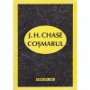 J. H. Chase : Cosmarul