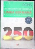 250 DE EXERCITII DE VOCABULAR LIMBA GERMANA - NIVEL A1-B2-PONS-346699