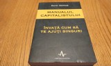 MANUALUL CAPITALISTULUI - Invata cum sa te Ajuti Singur! - Rich DeVos - Editura Amaltea, 2001, 407 p.