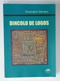 DINCOLO DE LOGOS de GHEORGHE DANISOR , 2014