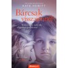 B&aacute;rcsak visszaj&ouml;nn&eacute;l - Kate Hewitt