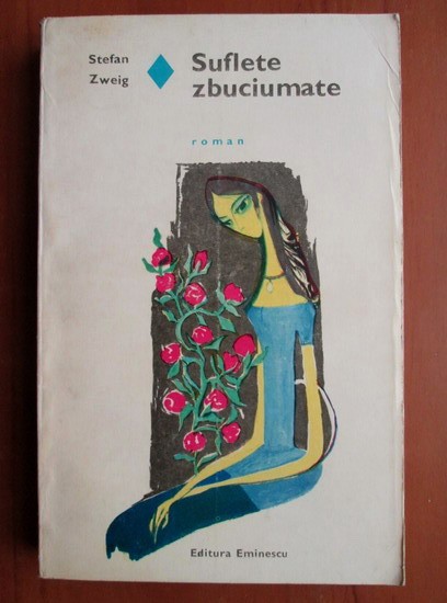 Stefan Zweig - Suflete zbuciumate