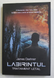 LABIRINTUL , TRATAMENT LETAL de JAMES DASHNER , 2015