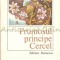 Frumosul Principe Cercel. Roman - Radu Boureanu