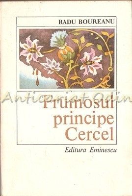 Frumosul Principe Cercel. Roman - Radu Boureanu