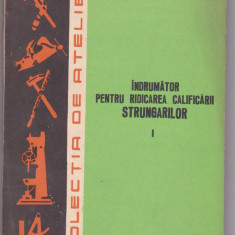 Indrumator Pentru Ridicarea Calificarii Strungarilor Vol.1 - Fr.gerbert V.caisan
