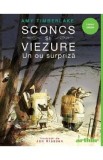 Sconcs si viezure. Un ou surpiza - Amy Timberlake