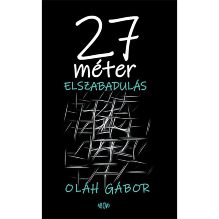 27 m&eacute;ter elszabadul&aacute;s - Ol&aacute;h G&aacute;bor