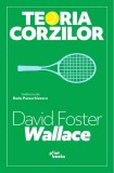 Teoria corzilor David Foster Wallace, 2023, Alta editura