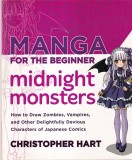 Christopher Hart - Manga for the Beginner: Midnight Monsters: How to Draw