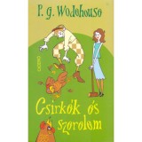 Csirk&eacute;k &eacute;s szerelem - Pelham Grenville Wodehouse