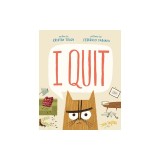 I Quit