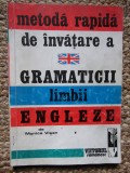 Metoda rapida de invatare a gramaticii limbii engleze de Monica Visan