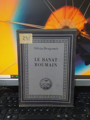 Silviu Dragomir, Le Banat roumain, Esquisse historique, Sibiu 1944, 182 foto