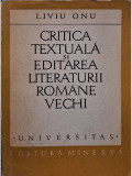 Liviu Onu - Critica textuala si editarea literaturii romane vechi (semnata) (editia 1973)