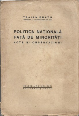 C9163N Politica națională față de minorități, note și observațiuni de Traian Bratu, fără an foto