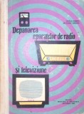 DEPANAREA APARATELOR DE RADIO SI TELEVIZIUNE. MANUAL PENBTRU SCOLILE TEHNICE-ENEEA BARBU, MUCENIC BASOIU-265322