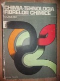 Chimia si tehnologia fibrelor chimice- E. Calistru