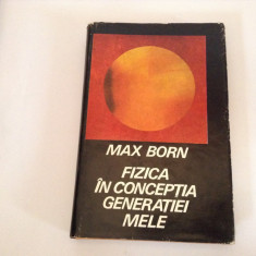 Fizica in conceptia generatiei mele-Max Born,RF15/4