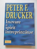 Peter F. Drucker - Inovare si spirit intreprinzator