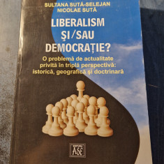 Liberalism si sau democratie ? Sultana Suta Selejan cu autograf