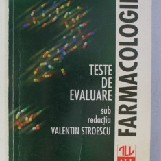 FARMACOLOGIE - TESTE DE EVALUARE sub redactia VALENTIN STROESCU, 1995
