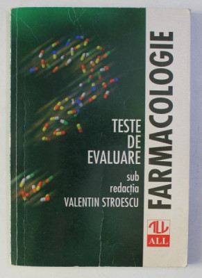 FARMACOLOGIE - TESTE DE EVALUARE sub redactia VALENTIN STROESCU, 1995 foto