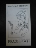 Nicolae Motoc - Fragilitati