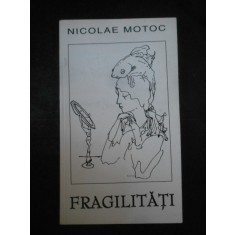 Nicolae Motoc - Fragilitati