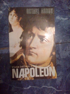 e2 OCTAVE AUBRY - VIATA INTIMA A LUI NAPOLEON foto