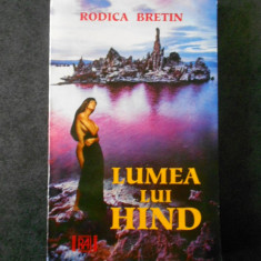 RODICA BRETIN - LUMEA LUI HIND